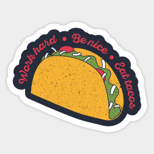 Word Hard Be Nice Eat Tacos Sticker
